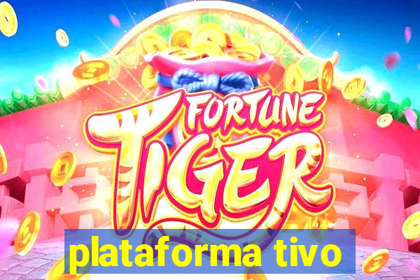 plataforma tivo